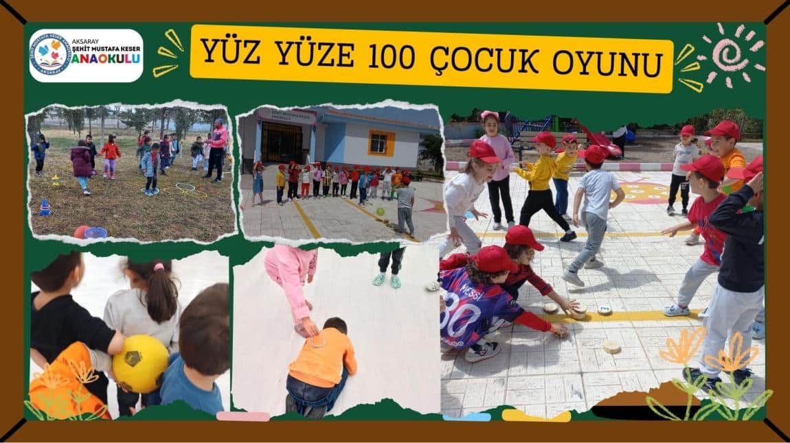 YÜZ YÜZE 100 ÇOCUK OYUNU PROJESİNDEN KEYİFLİ KARELER